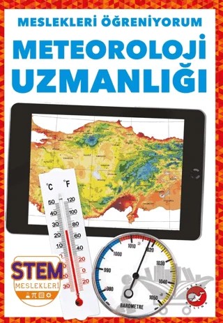 Meslekleri Öğreniyorum - Meteoroloji Uzmanlığı Stem Meslekleri – Karen Latchana Kenney – Beyaz Balina Yayınları kitap kapağı