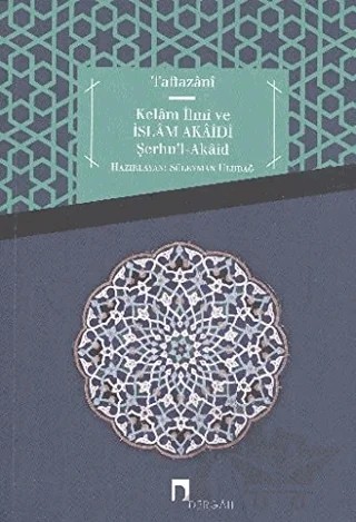 Kelam İlmi ve İslam Akaidi Şerhu’l-Akaid – Taftazani – Dergah Yayınları kitap kapağı