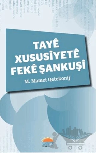 Tayê Xususîyetê Fekê Şankuşî – M. Mamet Qetekonij – Roşna Yayınları kitap kapağı