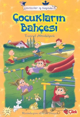 Çocukların Bahçesi – Tuncel Altınköprü – Çilek Kitaplar kitap kapağı
