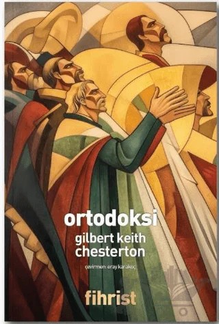 Ortodoksi – Gilbert Keith Chesterton – Fihrist Kitap kitap kapağı