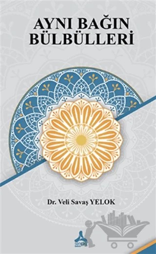 Aynı Bağın Bülbülleri – Veli Savaş Yelok – Sonçağ Yayınları kitap kapağı