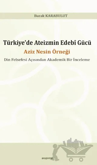 Türkiye’de Ateizmin Edebî Gücü – Burak Karabulut – Araştırma Yayınları kitap kapağı