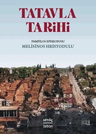 Tatavla Tarihi – Melisinos Hristodulu – İstos Yayıncılık kitap kapağı