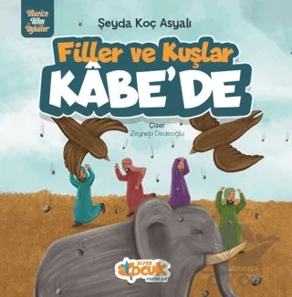 Filler Ve Kuşlar Kâbe’de – Şeyda Koç Asyalı – Siyer Çocuk Yayınları kitap kapağı