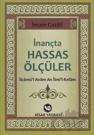 İnançta Hassas Ölçüler – İmam-ı Gazali – Hisar Yayınevi kitap kapağı