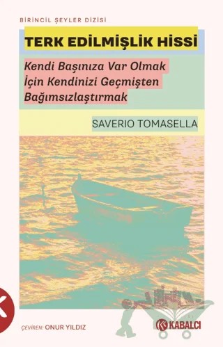 Terk Edilmişlik Hissi – Saverio Tomasella – Kabalcı Yayınevi - Doruk Yayınları kitap kapağı
