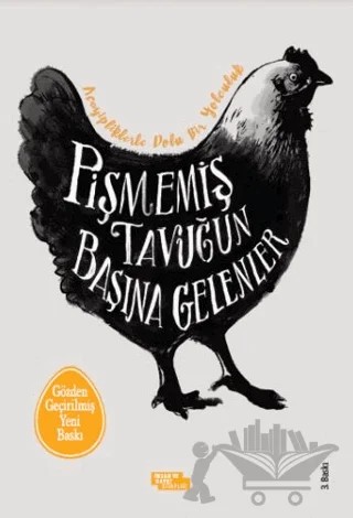 Pişmemiş Tavuğun Başına Gelenler – Melek Aktürk – İnsan ve Hayat Kitaplığı kitap kapağı