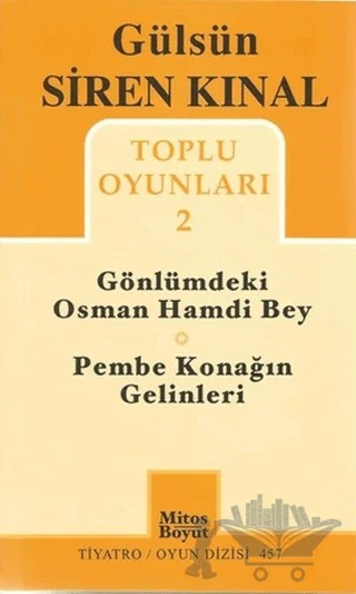 Toplu Oyunları 2: Gönlümdeki Osman Hamdi Bey - Pembe Konağın Gelinleri – Gülsün Siren Kınal – Mitos Boyut Yayınları kitap kapağı
