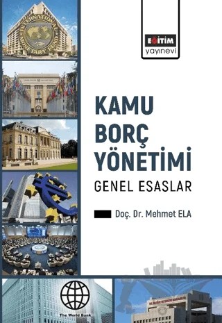 Kamu Borç Yönetimi – Mehmet Ela – Eğitim Yayınevi - Bilimsel Eserler kitap kapağı