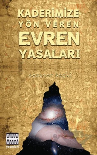 Kaderimize Yön Veren Evren Yasaları – Sezaver Seçki – Sınır Ötesi Yayınları kitap kapağı