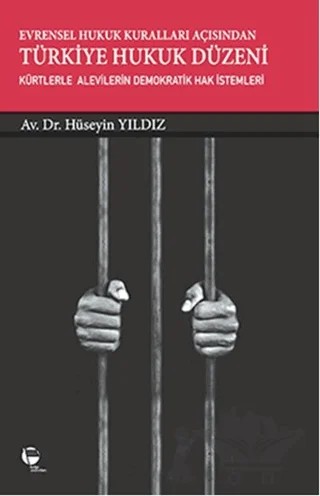 Evrensel Hukuk Kuralları Açısından Türkiye Hukuk Düzeni – Hüseyin Yıldız – Belge Yayınları kitap kapağı