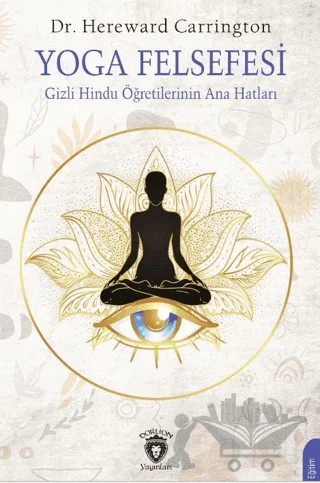Yoga Felsefesi – Hereward Carrington – Dorlion Yayınları kitap kapağı