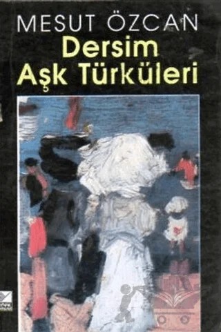 Dersim Aşk Türküleri – Mesut Özcan – Kaynak Yayınları kitap kapağı