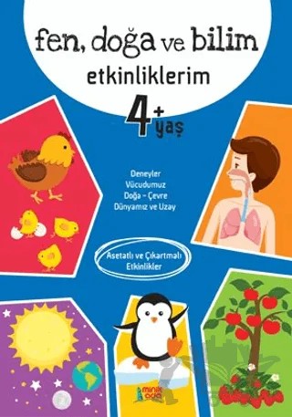 Fen Doğa ve Bilim Etkinliklerim 4+ Yaş – Kolektif – Minik Ada kitap kapağı