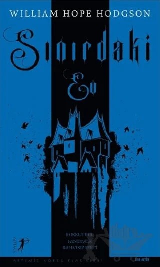 Sınırdaki Ev – William Hope Hodgson – Artemis Yayınları kitap kapağı
