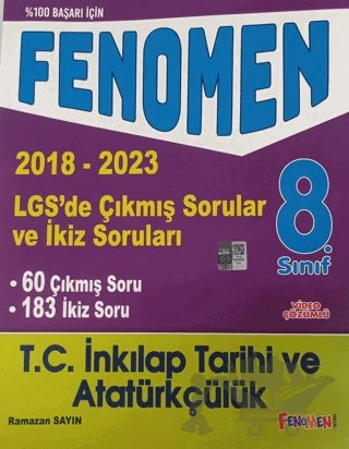 8. Sınıf LGS İnkılap Tarihi ve Atatürkçülük Çıkmış Sorular ve İkiz Soruları (2018-2023) – Ramazan Sayın – Fenomen Yayınları kitap kapağı