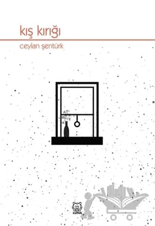 Kış Kırığı – Ceylan Şentürk – Luna Yayınları kitap kapağı