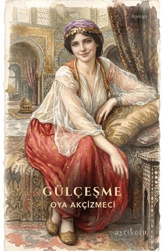 Gülçeşme – Oya Akçizmeci – Ayrıkotu Yayınları kitap kapağı