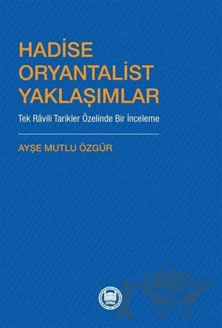 Hadise Oryantalist Yaklaşımlar – Ayşe Mutlu Özgür – Marmara Üniversitesi İlahiyat Fakültesi Vakfı kitap kapağı