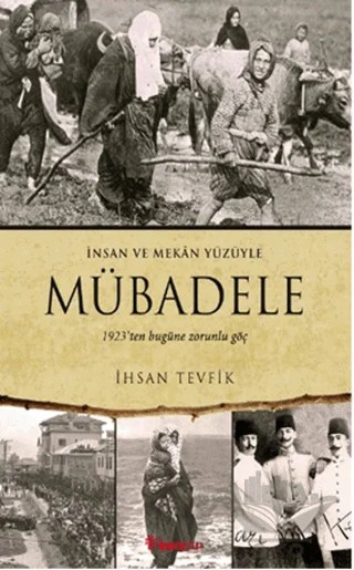 Mübadele - İnsan ve Mekan Yüzüyle – İhsan Tevfik – İnkılap Kitabevi kitap kapağı
