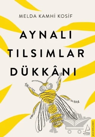 Aynalı Tılsımlar Dükkanı – Melda Kamhi Kosif – Destek Yayınları kitap kapağı