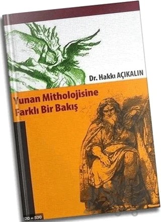 Yunan Mitholojisine Farklı Bir Bakış – Hakkı Açıkalın – Artı Eksi Yayınları kitap kapağı