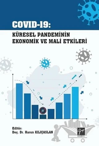 Covid-19 Küresel Pandeminin Ekonomik ve Mali Etkileri – Harun Kılıçaslan – Gazi Kitabevi kitap kapağı