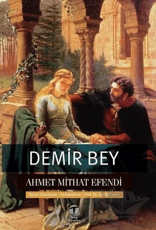 Demir Bey yahut İnkişaf-ı Esrar – Ahmet Mithat Efendi – Tema Yayınları kitap kapağı