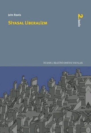 Siyasal Liberalizm – John Rawls – İstanbul Bilgi Üniversitesi Yayınları kitap kapağı