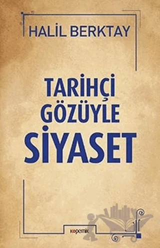 Tarihçi Gözüyle Siyaset – Halil Berktay – Kopernik Kitap kitap kapağı