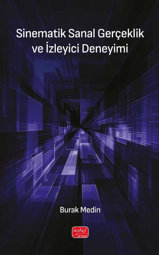 Sinematik Sanal Gerçeklik ve İzleyici Deneyimi – Burak Medin – Nobel Bilimsel Eserler kitap kapağı