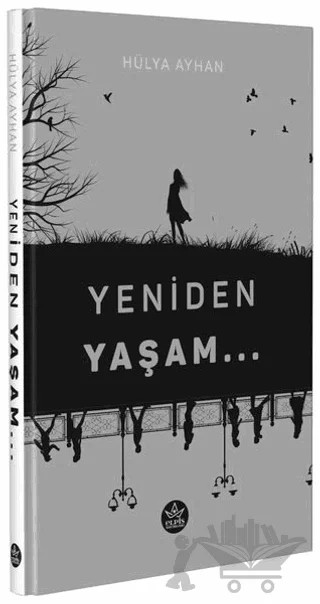 Yeniden Yaşam – Hülya Ayhan – Elpis Yayınları kitap kapağı