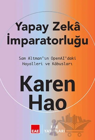 Yapay Zekâ İmparatorluğu – Karen Hao – EAE Yayınları kitap kapağı