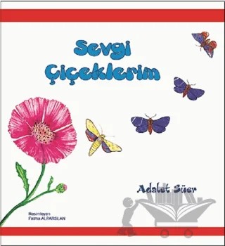 Sevgi Çiçeklerim – Adalet Süer – Berikan Yayınevi kitap kapağı