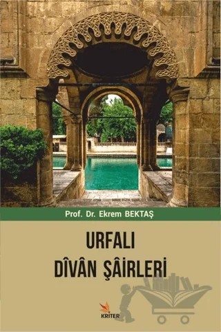 Urfalı Divan Şairleri – Ekrem Bektaş – Kriter Yayınları kitap kapağı