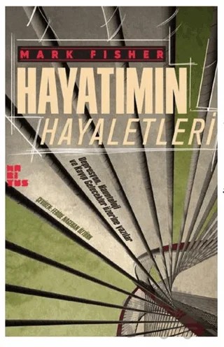 Hayatımın Hayaletleri – Mark Fisher – Habitus Kitap kitap kapağı