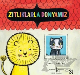 Zıtlıklarla Dünyamız – Jane Cabrera – İş Bankası Kültür Yayınları kitap kapağı