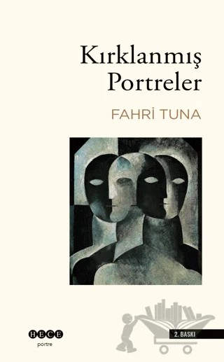 Kırklanmış Portreler – Fahri Tuna – Hece Yayınları kitap kapağı