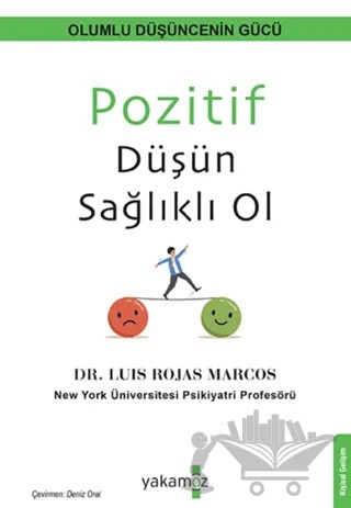 Pozitif Düşün Sağlıklı Ol – Luis Rojas Marcos – Yakamoz Yayınevi kitap kapağı