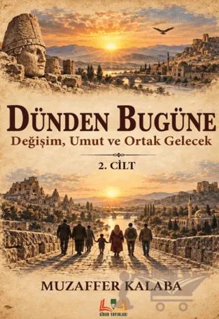 Dünden Bugüne Değişim, Umut ve Ortak Gelecek - 2