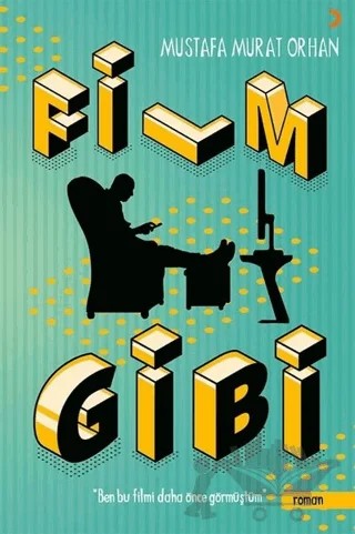 Film Gibi – Mustafa Murat Orhan – Cinius Yayınları kitap kapağı