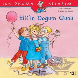 Elif’in Doğum Günü – Eva Wengel - Bürger, Liane Schneider – İş Bankası Kültür Yayınları kitap kapağı