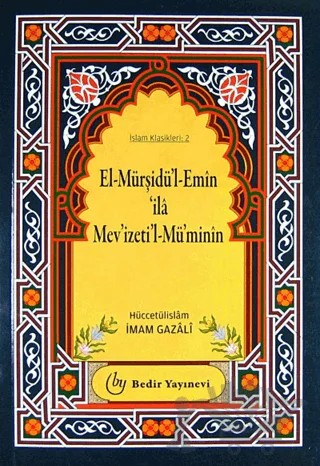 El-Mürşidü'l-Emin ila Mev'izeti'l-Mü'minin – İmam-ı Gazali – Bedir Yayınları kitap kapağı