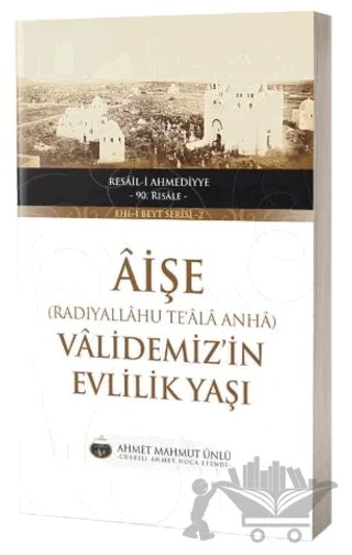Aişe Validemizin Evlilik Yaşı – Ahmet Mahmut Ünlü – Lalegül Yayınevi kitap kapağı