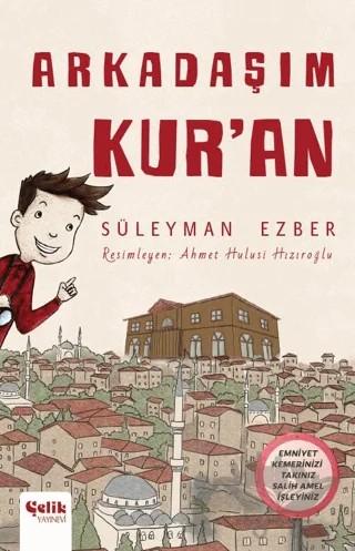 Arkadaşım Kur'an – Süleyman Ezber – Çelik Yayınevi kitap kapağı