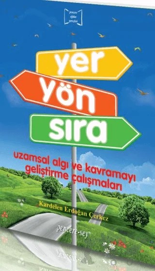 Yer Yön Sıra – Kardelen Erdoğan Çerkez – Pencere Sağlık Eğitim Yayınları kitap kapağı