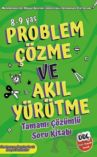 Problem Çözme ve Akıl Yürütme Tamamı Çözümlü Soru Kitabı 8-9 yaş – Kolektif – Dahi Olacak Çocuk Yayınları kitap kapağı