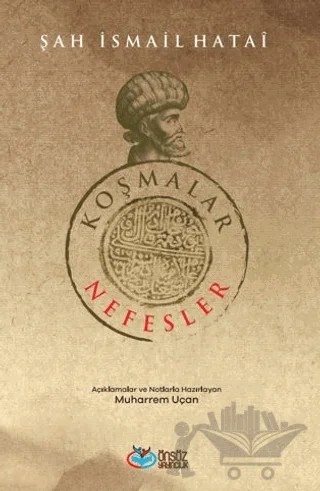 Koşmalar ve Nefesler – Şah İsmail Hatai – Önsöz Yayıncılık kitap kapağı