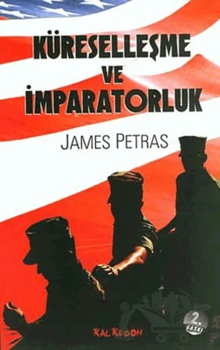 Küreselleşme ve İmparatorluk – James Petras – Kalkedon Yayıncılık kitap kapağı